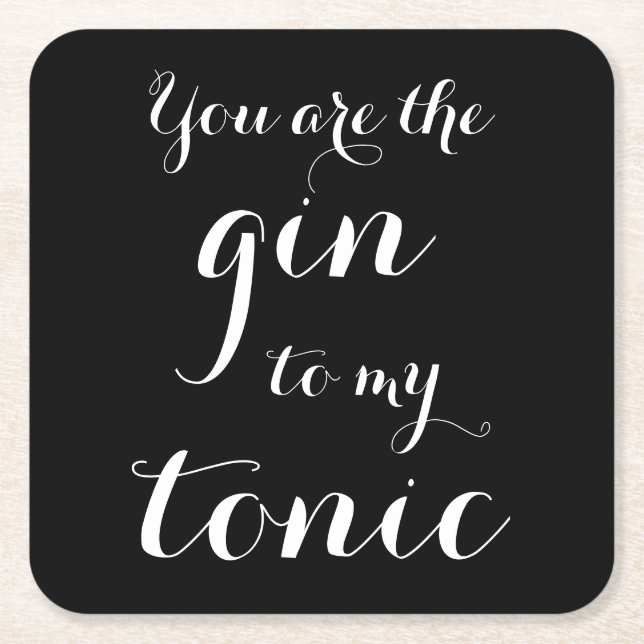 You are the gin to my tonic wedding party coasters (Front)