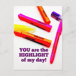 YOU are the HIGHLIGHT of my Day Encouragement Gift Postcard
