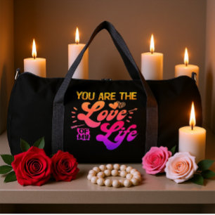 You Are The Love Of My Life. Duffle Bag