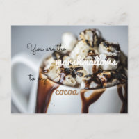 You Are The Marshmallows To My Cocoa