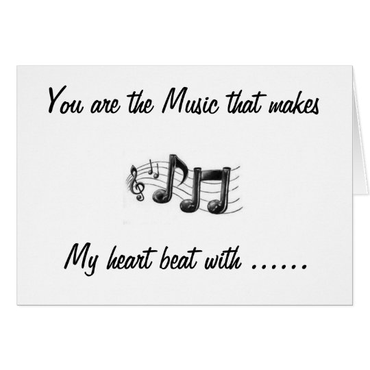 "YOU ARE THE MUSIC" HAPPY VALENTINE'S DAY" CARD