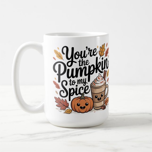 You are the pumpkin to my spice cute quote  coffee mug (Left)