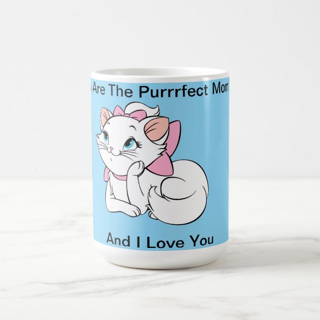 You Are The Purrrfect Mom And I Love You Mug (Center)