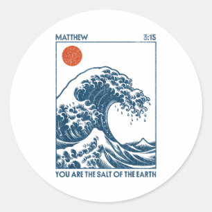 You Are The Salt Of The Earth  Classic Round Sticker