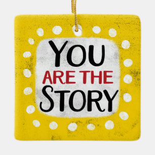 You Are The Story Ornament