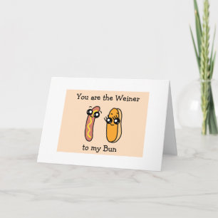 You are the Weiner to my Bun, Valentine's Day Card