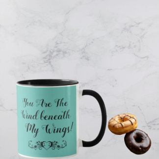 You Are the Wind Beneath My Wings Mug Teal & Black
