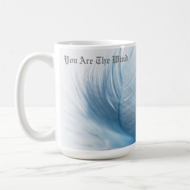 You Are The Wind Coffee Mug (Left)