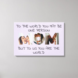 You Are the World – Custom Photo MOM Canvas Print