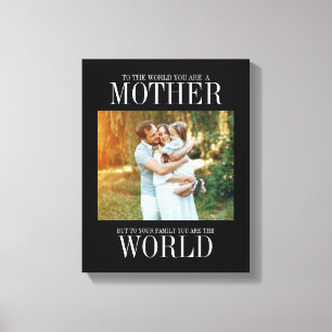 You Are The World Mother's Day Photo Canvas Print