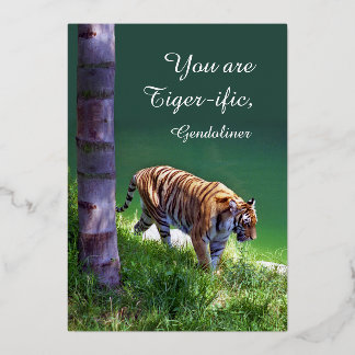 You are Tiger-ific -- Bengal Tiger Foil Holiday Card