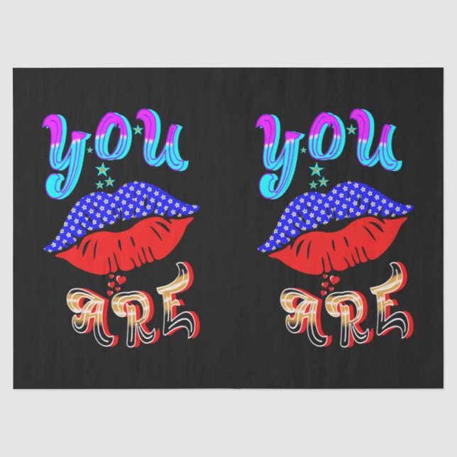 You Are Tissue Paper (Front)