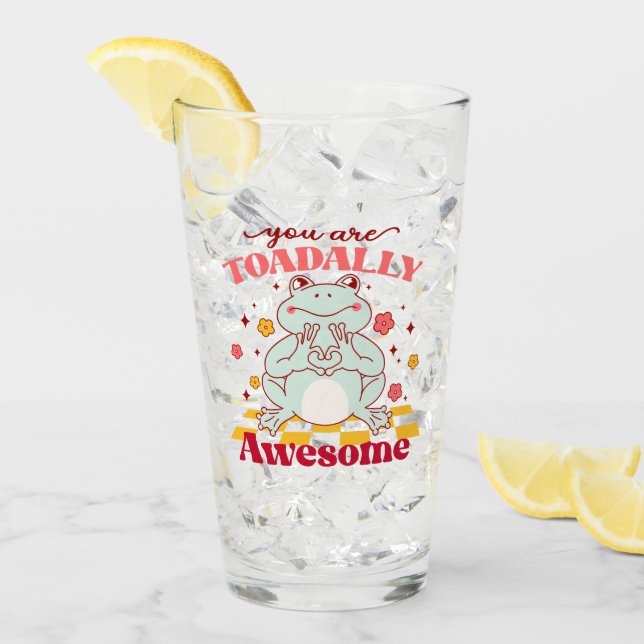 "You Are Toadally Awesome" | Cute Frog Pun Glass (Front Ice)