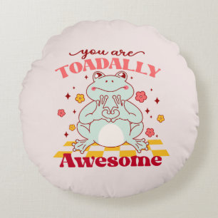 "You Are Toadally Awesome"   Cute Frog Pun Round Pillow