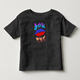 You Are Toddler T-shirt