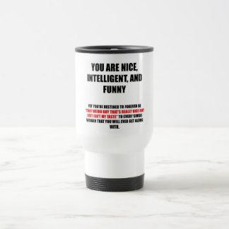 You Are Travel Mug