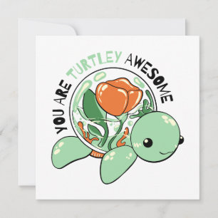 You Are Turtley Awesome Flower Succulent Turtle Card