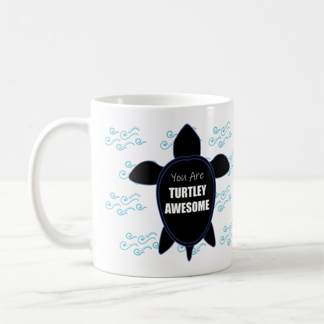 You Are Turtley Awesome Motivational Mug (Left)