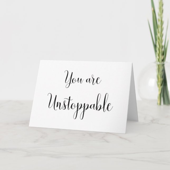 You are Unstoppable, Inspiring Message Card (Front)