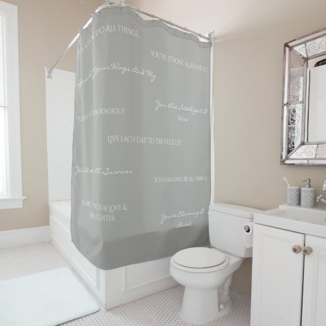 You Are Uplifting Shower Curtain-Grey (In Situ)