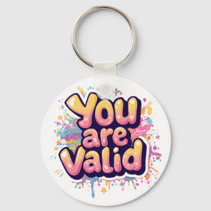 You Are Valid – Colorful Rainbow Affirmation Quote Keychain