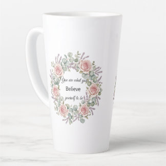 You Are What You Believe Yourself To Be Latte Mug