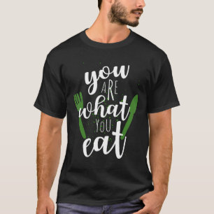 You Are What You Eat For Vegans Pescetarian Vegeta T-Shirt