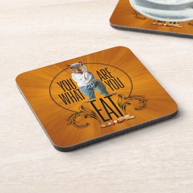 You Are What You Eat - Funny Squirrel Nuts Coaster (Left Side)