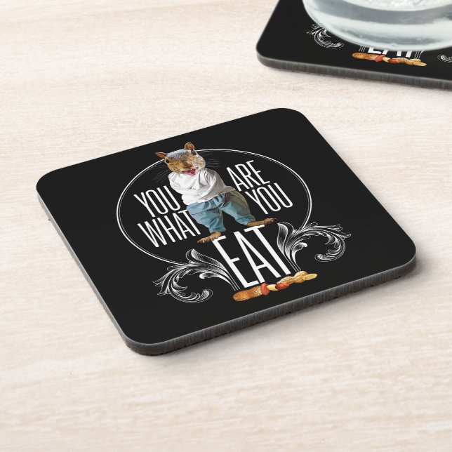 You Are What You Eat - Funny Squirrel Nuts Coaster (Left Side)
