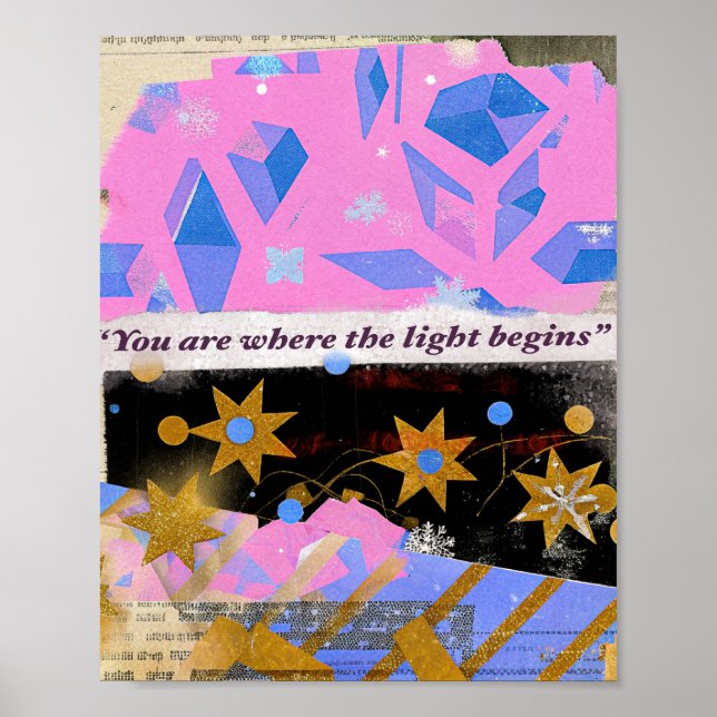 You Are Where the Light Begins – Mixed Media Print (Front)