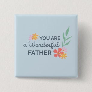 You Are Wonderful Father's Day   Pin Button