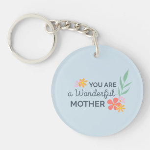 You Are Wonderful Mother's Day   Keychain