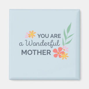 You Are Wonderful Mother's Day   Magnet