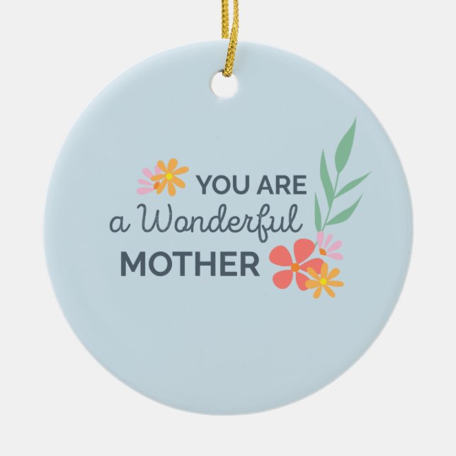You Are Wonderful Mother's Day | Ornament (Front)