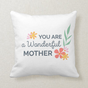 You Are Wonderful Mother's Day Throw Pillow