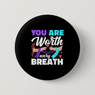 You Are Worth Every Breath Depression Awareness 2 Inch Round Button