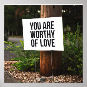 You are worthy of love poster