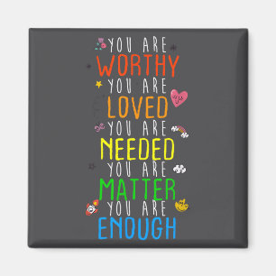 You Are Worthy You Are Loved Suicide Prevention Aw Magnet