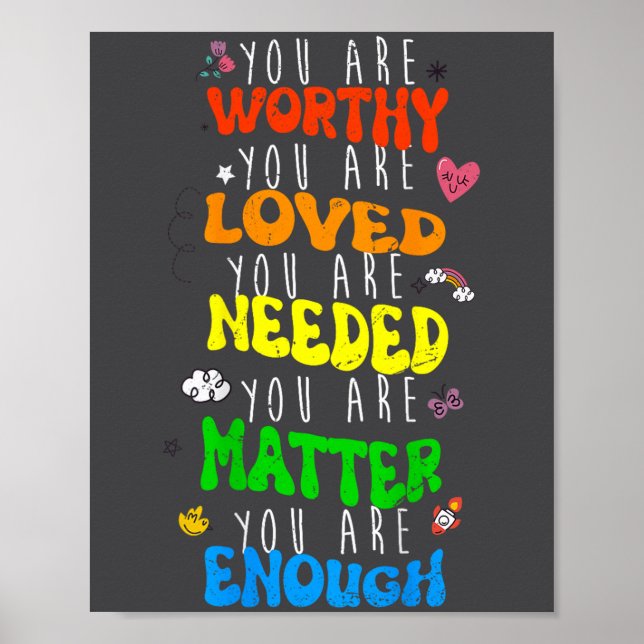 You Are Worthy You Are Loved Suicide Prevention Aw Poster (Front)