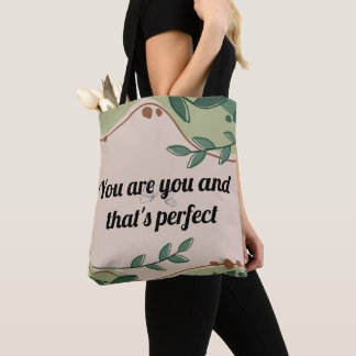You are you and that's perfect Tote Bag