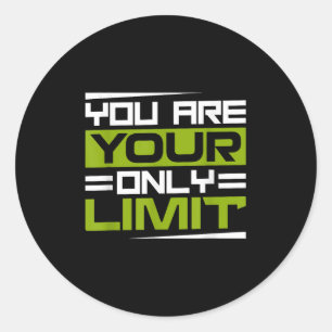 You Are Your Only Limit, Insration And Motivation Classic Round Sticker
