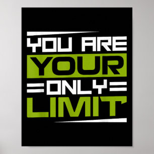 You Are Your Only Limit, Insration And Motivation Poster