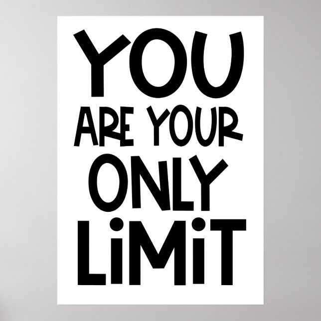 You Are Your Only Limit Motivational Quote White Poster (Front)