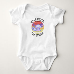 You axolotl questions baby bodysuit