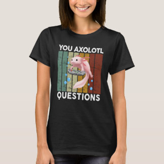You Axolotl Questions Kids Boy Men Gamer Axolotl T-Shirt