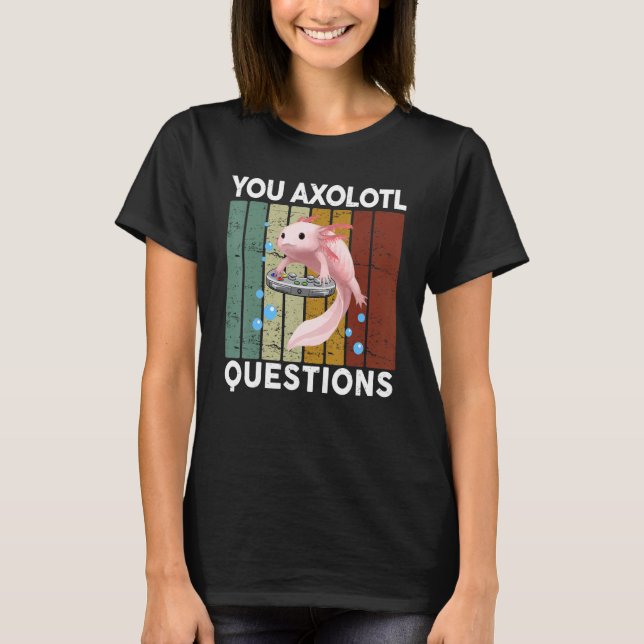 You Axolotl Questions  Kids Boy Men Gamer Axolotl T-Shirt (Front)