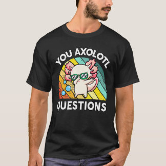 You Axolotl Questions  Kids Cute Squishmallows Axo T-Shirt