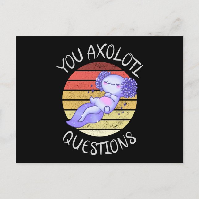 You axolotl questions postcard (Front)