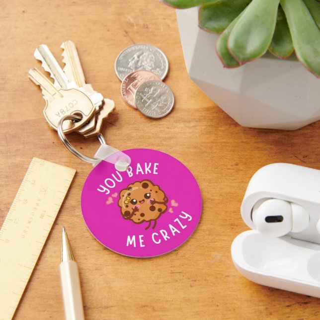 You Bake Me Crazy Funny Bakers Keychain (Desk)