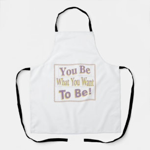 "You Be!" Cute Design. Buy Now Apron